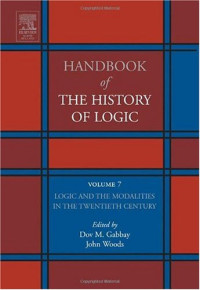 Logic and the Modalities in the Twentieth Century, Volume 7 (Handbook of the History of Logic)