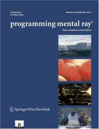 Programming Mental Ray (Mental ray handbooks)