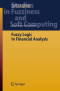 Fuzzy Logic in Financial Analysis (Studies in Fuzziness and Soft Computing)