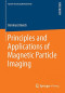 Principles and Applications of Magnetic Particle Imaging (Aktuelle Forschung Medizintechnik - Latest Research in Medical Engineering)