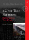 xUnit Test Patterns: Refactoring Test Code (The Addison-Wesley Signature Series)