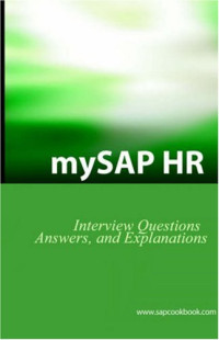mySAP HR Interview Questions, Answers, and Explanations: SAP HR Certification Review