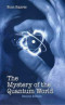 The Mystery of the Quantum World, Second Edition
