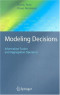 Modeling Decisions: Information Fusion and Aggregation Operators (Cognitive Technologies)