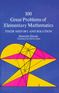 100 Great Problems of Elementary Mathematics (Dover classics of science & mathematics)