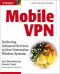Mobile VPN : Delivering Advanced Services in Next Generation Wireless Systems