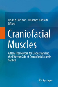 Craniofacial Muscles: A New Framework for Understanding the Effector Side of Craniofacial Muscle Control