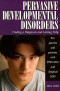 Pervasive Developmental Disorders: Finding a Diagnosis and Getting Help (Patient Centered Guides)