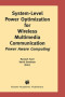 System-Level Power Optimization for Wireless Multimedia Communication: Power Aware Computing