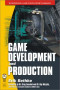 Game Development and Production (Wordware Game Developer's Library)