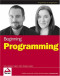 Beginning Programming (Wrox Beginning Guides)