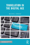 Translation in the Digital Age (New Perspectives in Translation and Interpreting Studies)