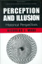 Perception and Illusion: Historical Perspectives (Library of the History of Psychology Theories)