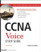 CCNA Voice Study Guide: Exam 640-460