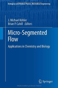 Micro-Segmented Flow: Applications in Chemistry and Biology