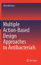 Multiple Action-Based Design Approaches to Antibacterials