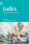 Ludics: Play as Humanistic Inquiry