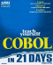 Teach Yourself Cobol in 21 Days (Sams Teach Yourself)
