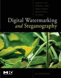 Digital Watermarking and Steganography, 2nd Ed. (The Morgan Kaufmann Series in Multimedia Information and Systems)