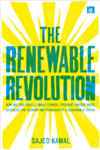 The Renewable Revolution: How We Can Fight Climate Change, Prevent Energy Wars, Revitalize the Economy and Transition to a Sustainable Future