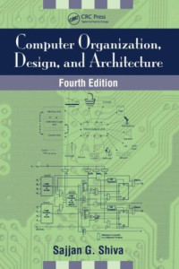 Computer Organization, Design, and Architecture, Fourth Edition