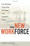 The New Workforce: Five Sweeping Trends That Will Shape Your Company's Future