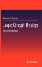 Logic Circuit Design: Selected Methods