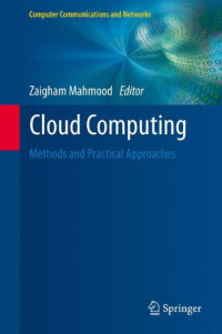 Cloud Computing: Methods and Practical Approaches (Computer Communications and Networks)