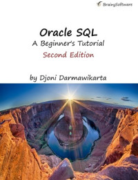 Oracle SQL:A Beginner's Tutorial, Second Edition