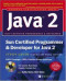 Sun Certified Programmer & Developer for Java 2 Study Guide (Exam 310-035 & 310-027)