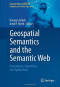 Geospatial Semantics and the Semantic Web: Foundations, Algorithms, and Applications (Semantic Web and Beyond)