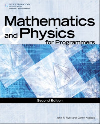 Mathematics & Physics for Programmers (Game Development Series)