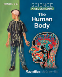 Science A Closer Look Grade 5-6 The Human Body