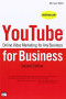 YouTube for Business: Online Video Marketing for Any Business (2nd Edition) (Que Biz-Tech)