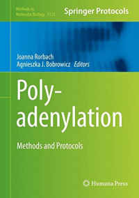 Polyadenylation: Methods and Protocols (Methods in Molecular Biology)