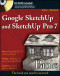 Google SketchUp and SketchUp Pro 7 Bible
