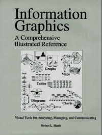 Information Graphics: A Comprehensive Illustrated Reference