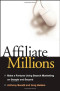 Affiliate Millions: Make a Fortune using Search Marketing on Google and Beyond