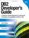 DB2 Developer's Guide: A Solutions-Oriented Approach to Learning the Foundation and Capabilities of DB2 for z/OS (6th Edition)