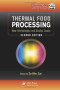 Thermal Food Processing: New Technologies and Quality Issues, Second Edition (Contemporary Food Engineering)
