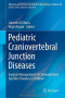 Pediatric Craniovertebral Junction Diseases: Surgical Management of Craniovertebral Junction Diseases in Children