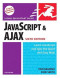 JavaScript and Ajax for the Web, Sixth Edition (Visual QuickStart Guide)