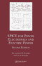 SPICE for Power Electronics and Electric Power, Second Edition