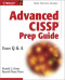 Advanced CISSP Prep Guide: Exam Q & A