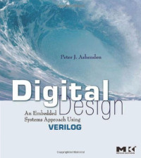 Digital Design (Verilog): An Embedded Systems Approach Using Verilog