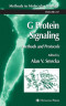 G Protein Signaling: Methods and Protocols (Methods in Molecular Biology)