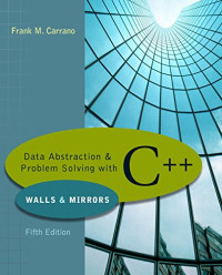 Data Abstraction & Problem Solving With C++: Walls & Mirrors