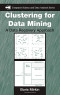 Clustering for Data Mining: A Data Recovery Approach (Chapman & Hall/CRC Computer Science & Data Analysis)