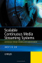 Scalable Continuous Media Streaming Systems: Architecture, Design, Analysis and Implementation