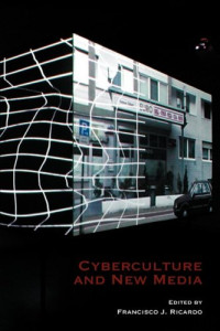 Cyberculture and New Media.